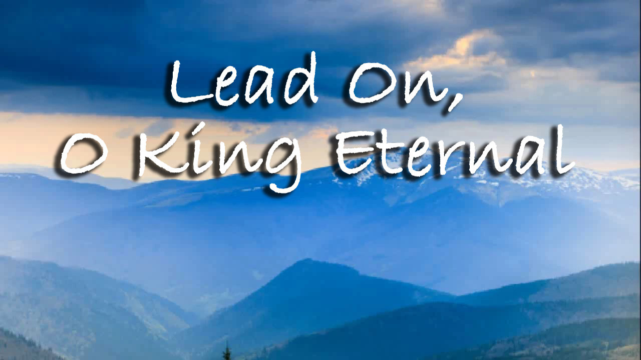 Lead On, O King Eternal -- Instrumental Hymn