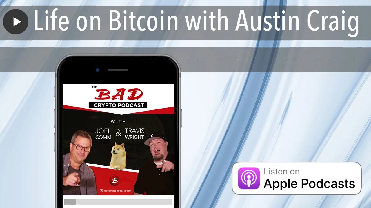 Life on Bitcoin with Austin Craig