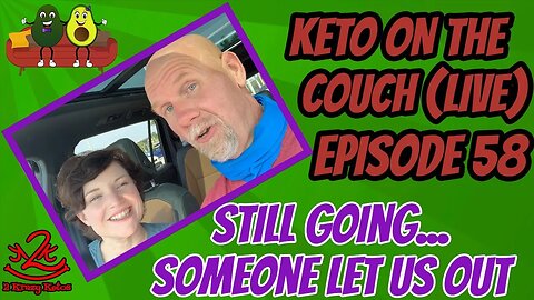 Keto on the Couch - Episode 58 | Someone let us out of here!