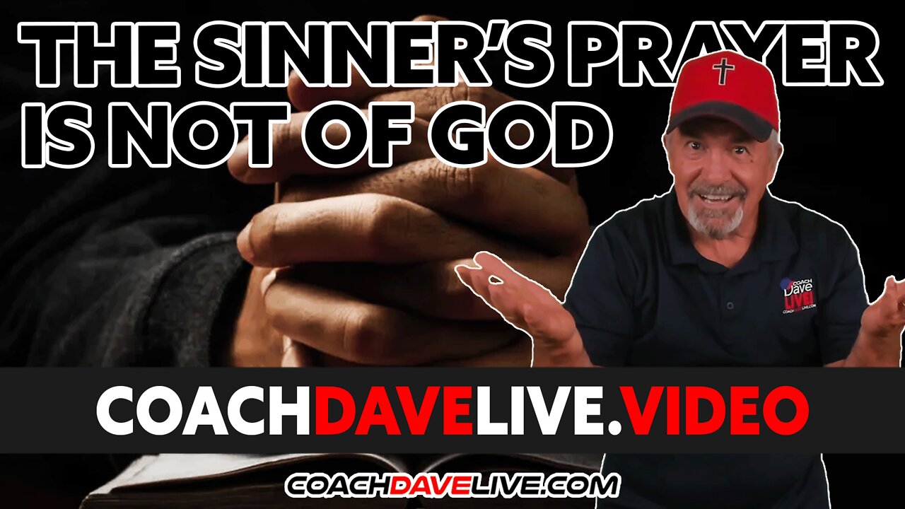 Coach Dave LIVE | 4-19-2022 | THE SINNER'S PRAYER IS NOT OF GOD