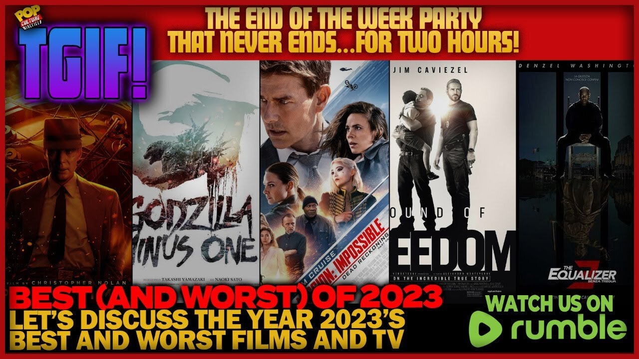 TGIF! | The Best (and Worst) of 2023 Film & TV