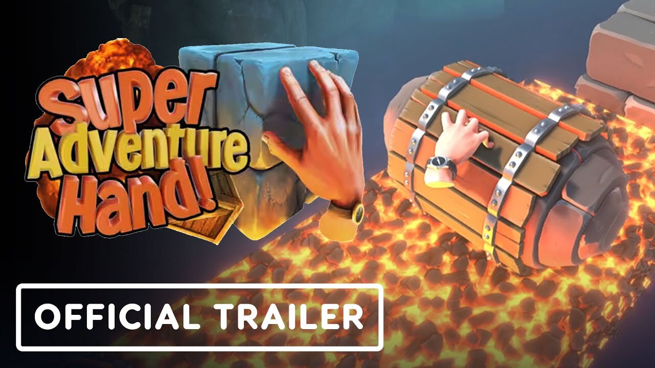 Super Adventure Hand - Official Release Date Trailer