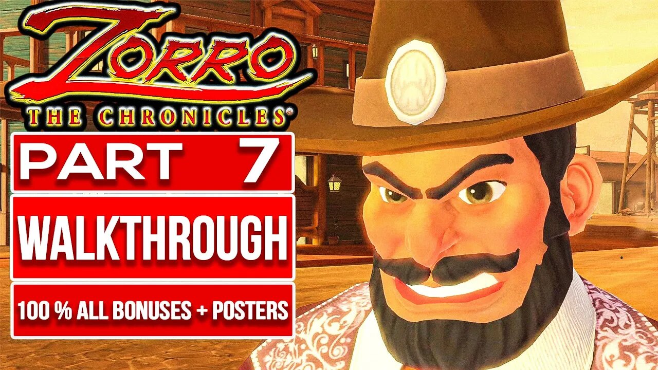 ZORRO THE CHRONICLES Gameplay Walkthrough PART 7 No Commentary (100% All Posters + Bonus Objectives)