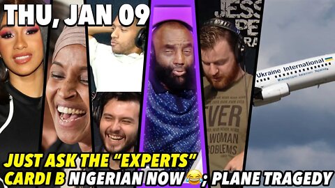 Thu, Jan 9: Do You Live in Spirit and Truth?; BYE BYE Cardi B; Iran Shot Down Plane?
