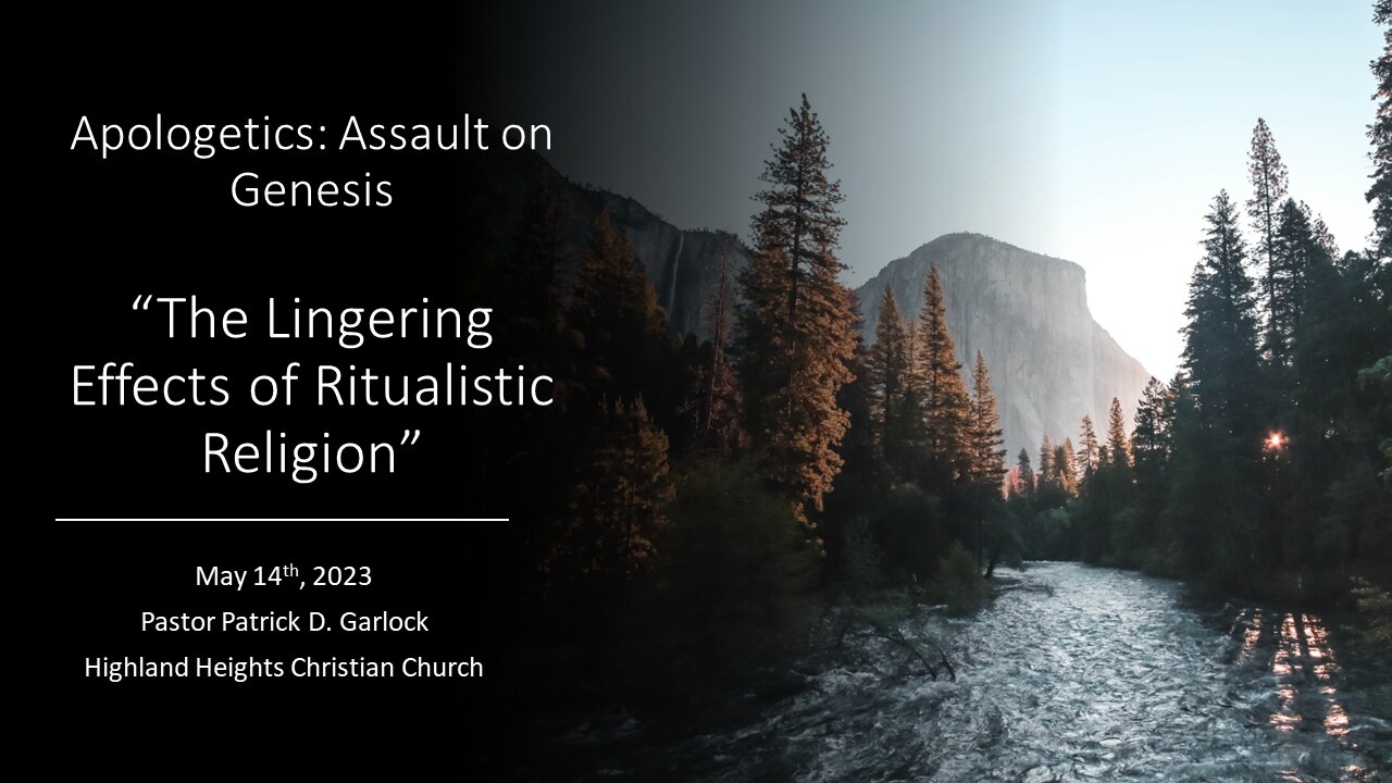 Apologetics: Assault on Genesis - "The Lingering Effects of Ritualistic Religions"