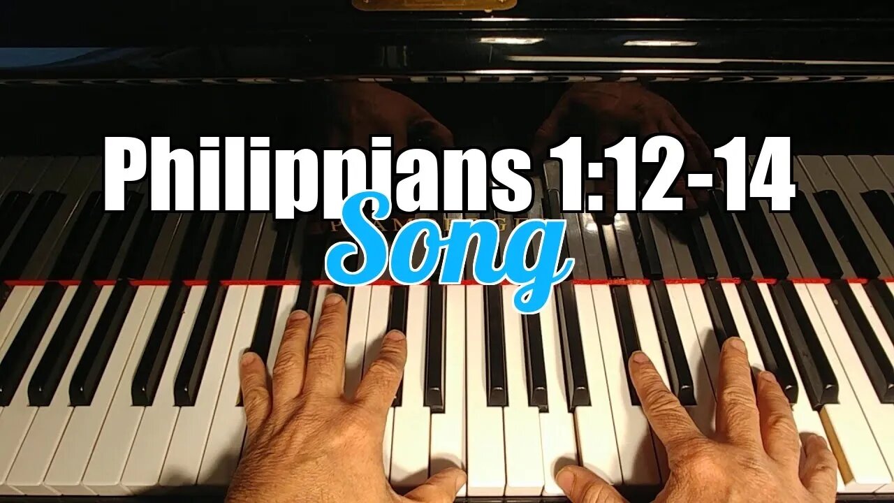 Philippians 1:12-14 Song - Paul's Chains Advance the Gospel