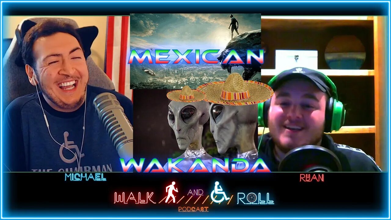 Mexican Wakanda And Illegal Alien UFOs | Walk And Roll Podcast Clip