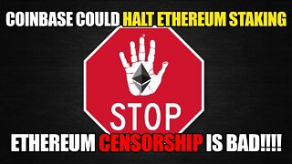 COINBASE COULD HALT ALL ETHEREUM STAKING!!!