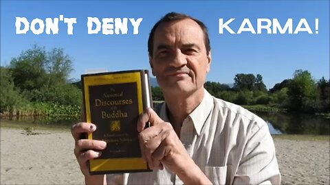 Buddha Taught Denying Karma is the Worst Doctrine