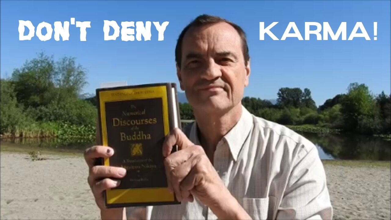 Buddha Taught Denying Karma is the Worst Doctrine