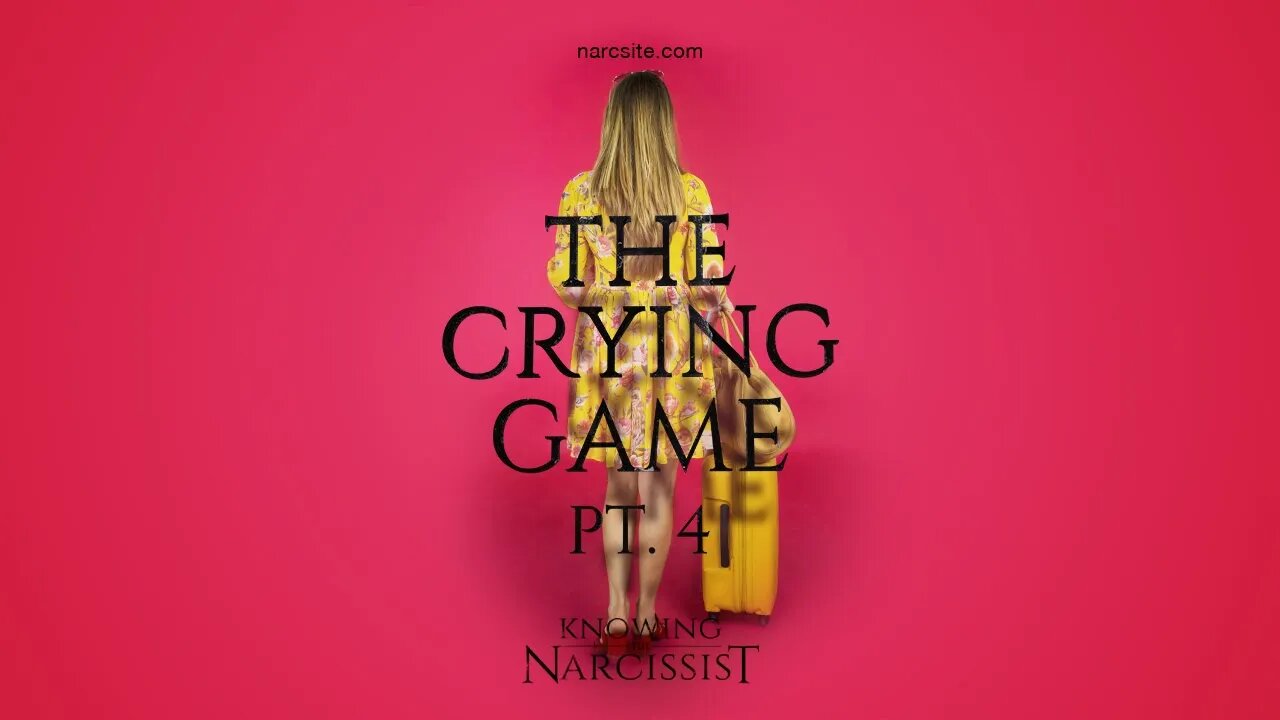 The Crying Game Part 4 : How Does the Narcissistic Psychopath Understand Tears?