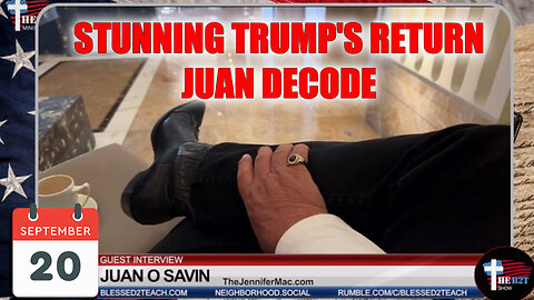 Juan O Savin Decode Sept 20 - Stunning Trump's Return