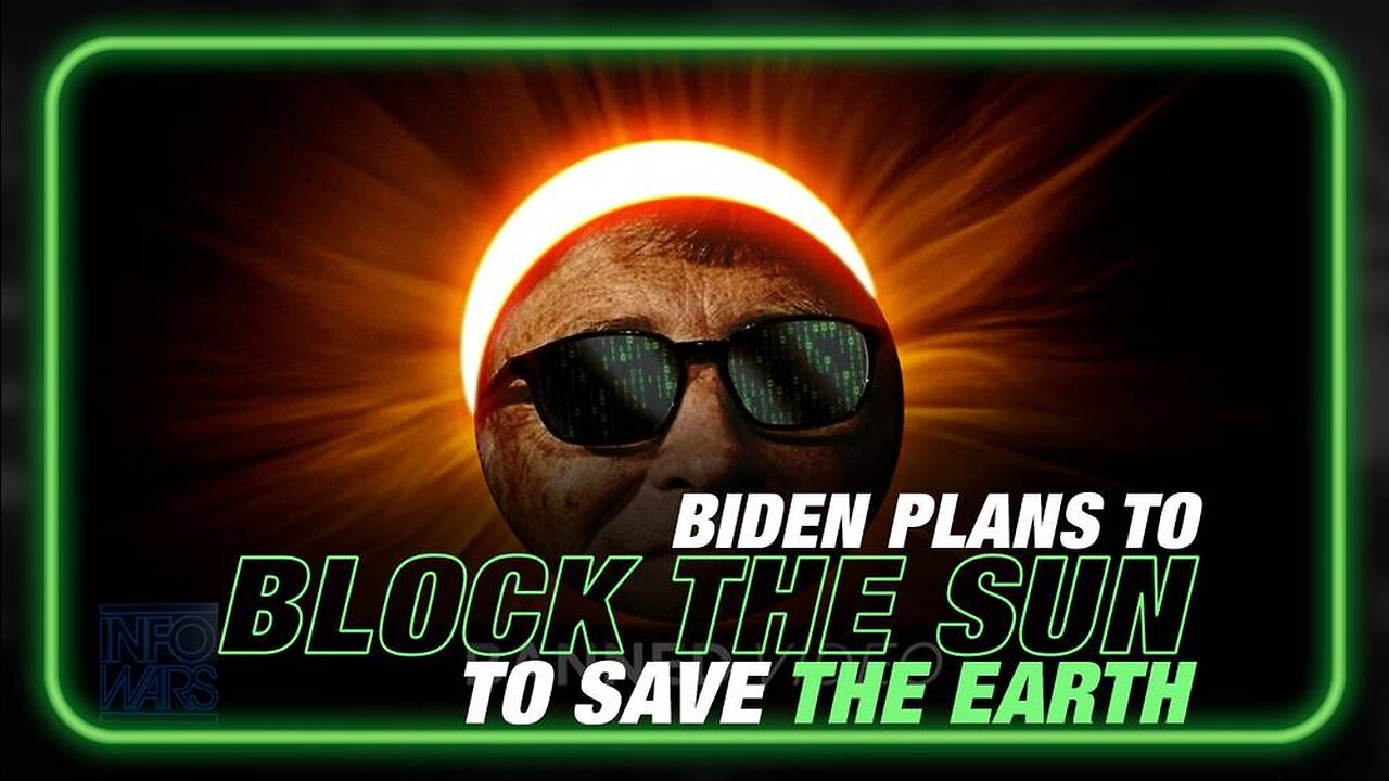 Biden Plans to Block Out the Sun