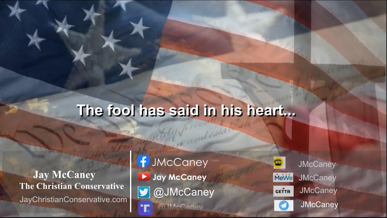 The fool has said in his heart...