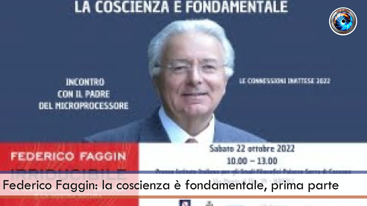 Federico Faggin: la coscienza è fondamentale, prima parte