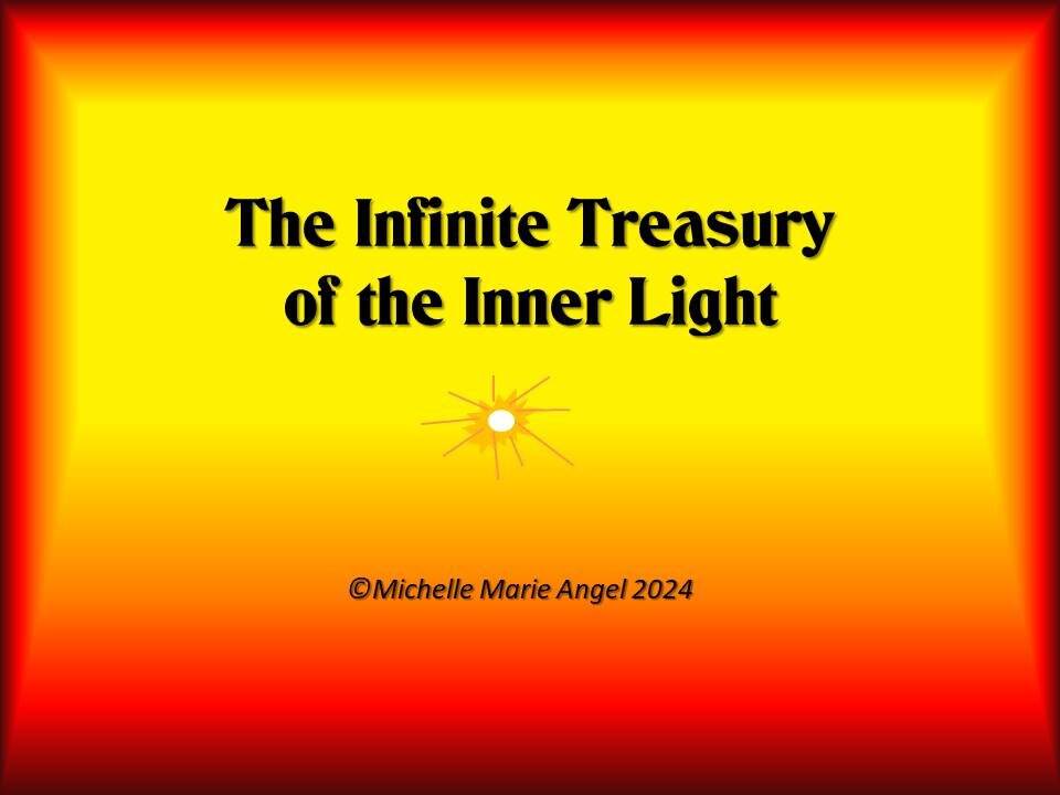 The Infinite Treasury of the Inner Light