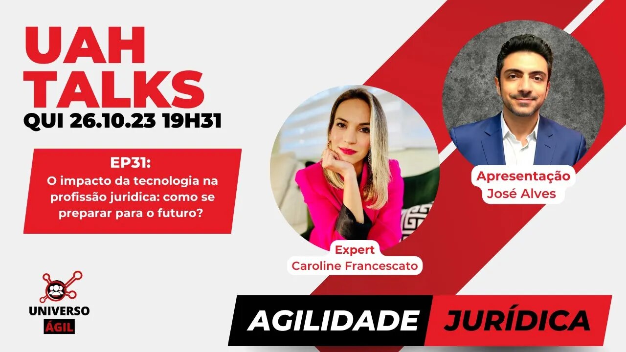 #UAHTALKs #AgilidadeJurídica EP31 O impacto da tecnologia na profissão jurídica