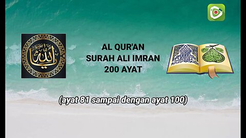MEMBACA AL QURAN SURAH ALI IMRAN AYAT 81 SAMPAI DENGAN AYAT 100