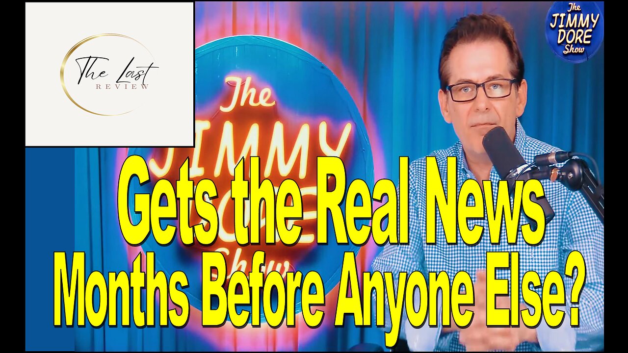 The Last Review - Episode 3 - The Jimmy Dore Show - Delivering Raw Truth