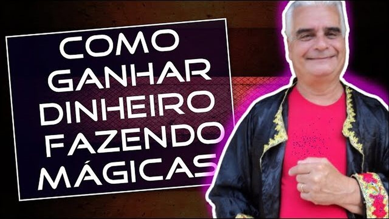 Como ganhar dinheiro fazendo mágicas