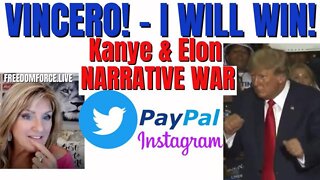 I Will WIN! Vincero! Elon & Kanye Narrative War with Instagram, Paypal, Twitter 10-9-22