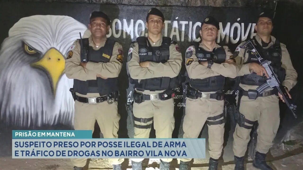 Prisão em Mantena: suspeito preso por posse ilegal de arma e tráfico de drogas no bairro Vila Nova