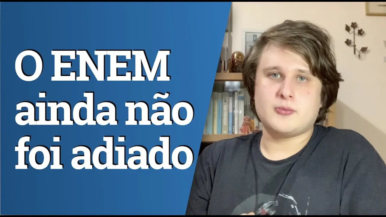 O ENEM ainda não foi adiado