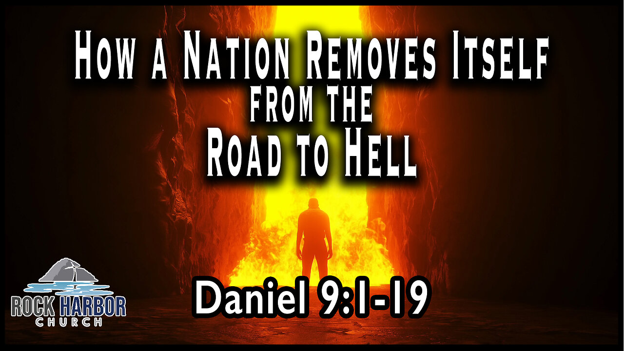 Sunday Service 11/6/2022 - How a Nation Removes Itself from the Road to Hell - Daniel 9:1-19