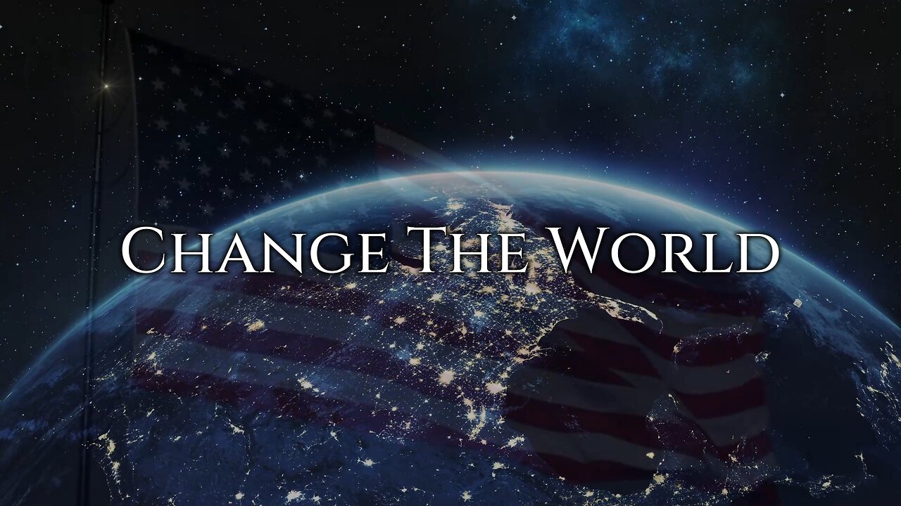 Change The World