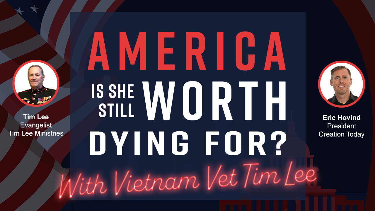 AMERICA: Is She Still Worth Dying For? | Eric Hovind & Tim Lee | Creation Today Show #269