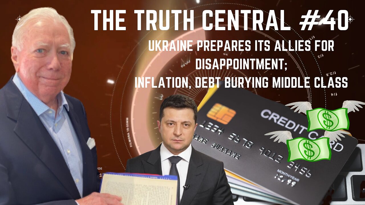 Ukraine Preps Allies for Disappointment; Debt, Inflation Burying U.S. Middle Class