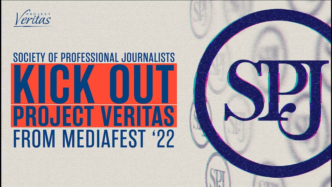 Society of Professional Journalists Caught Lying About Reason Veritas was EJECTED From MediaFest '22