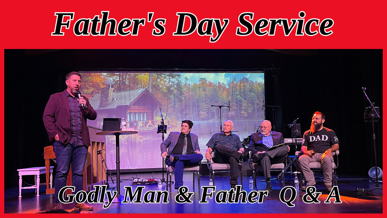 Father's Day Q&A Panel: Father's Day Service