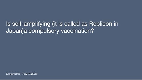 Is self-amplifying (it is called as Replicon in Japan)a compulsory vaccination?