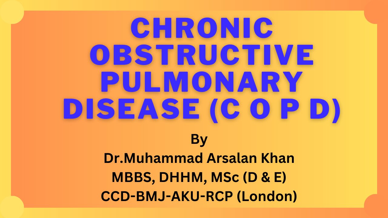 Chronic Obstructive Pulmonary Disease (C O P D)