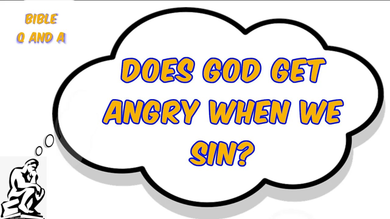 Does God Get Angry When We Sin?