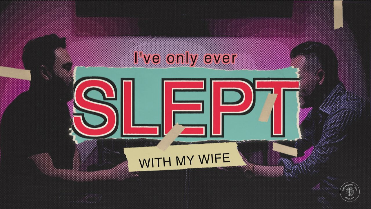 I've only ever SLEPT with my WIFE!