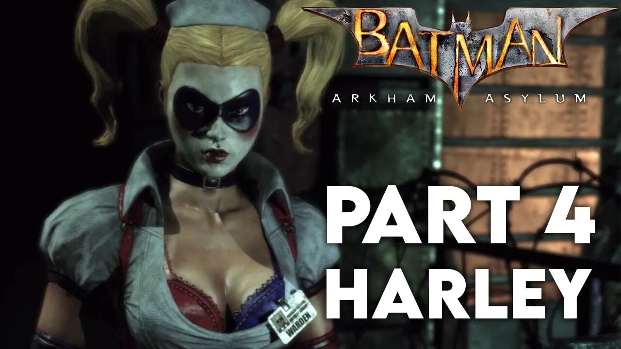 Harley Quinn | Batman Arkham Asylum Part 4