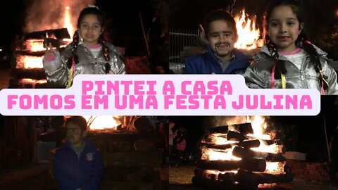 Pintei o que eu queria- Fomos em uma festa Julina maravilhosa-Vlog do dia