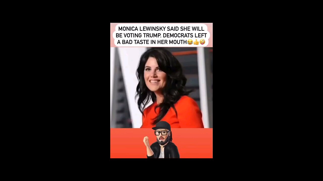 Monica Lewinsky says she voting for trump🤣🤣