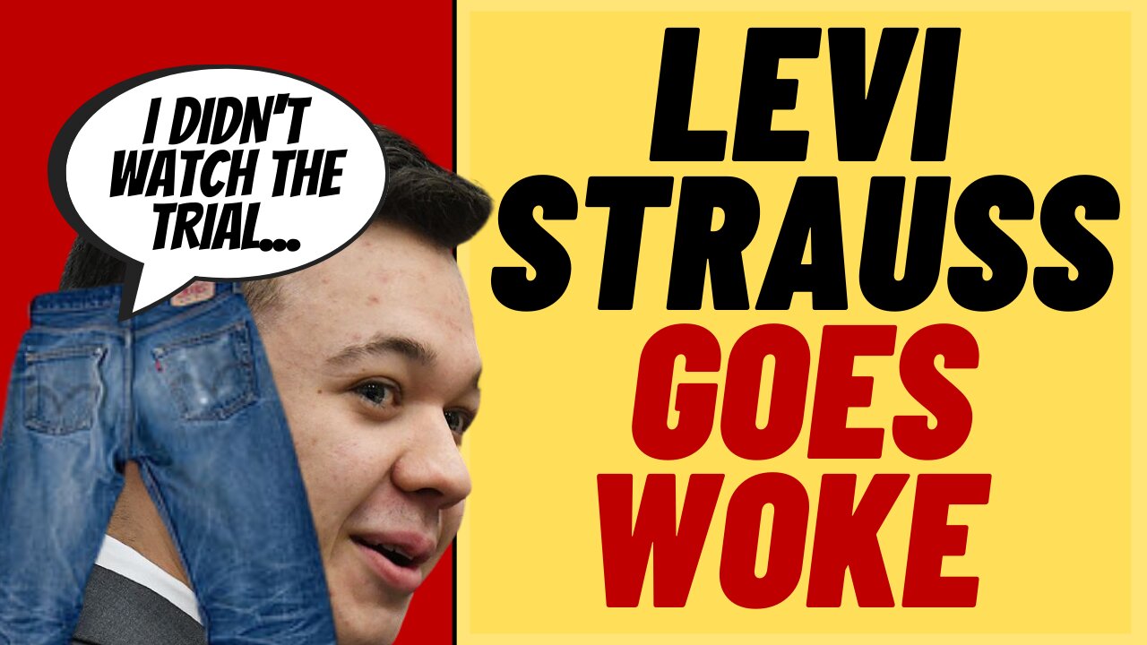 LEVI STRAUSS Goes Woke With 'Racial Trauma' Help Over False Rittenhouse Narrative