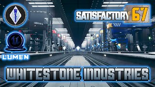 Satisfactory 1.0 | Singleplayer | S4 Episode 67