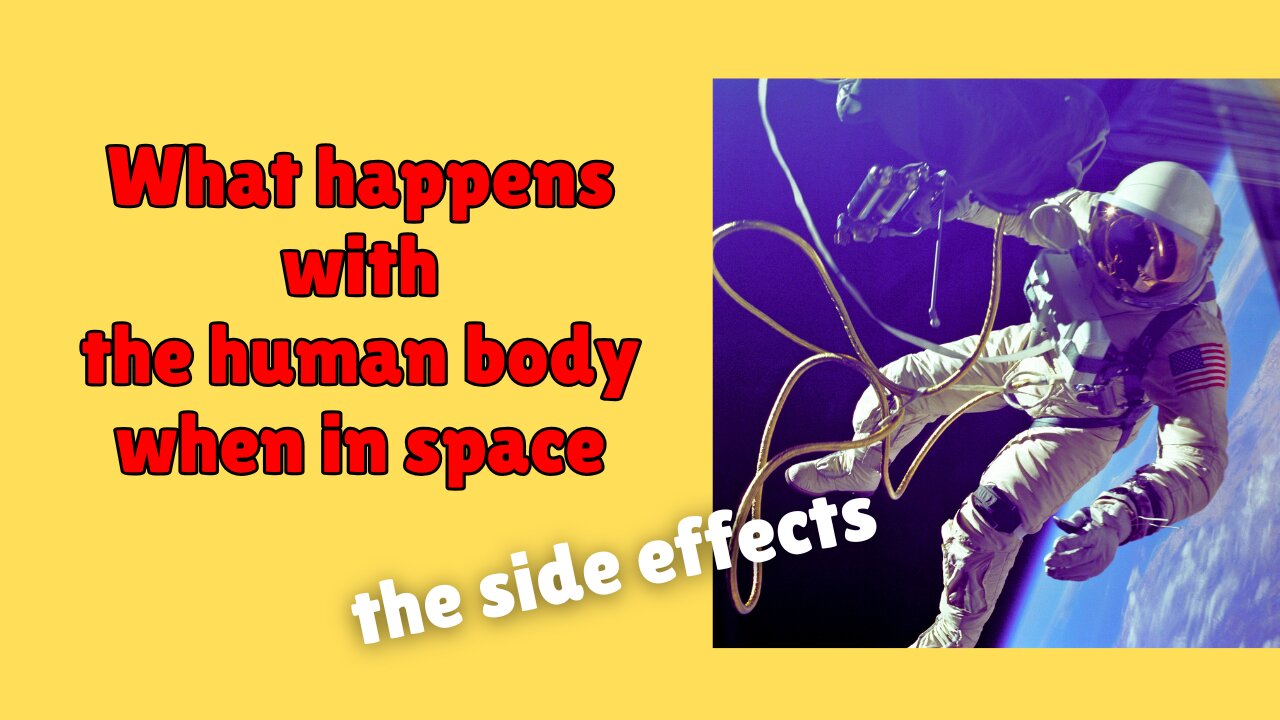 What happens with the human body when in space - the side effects