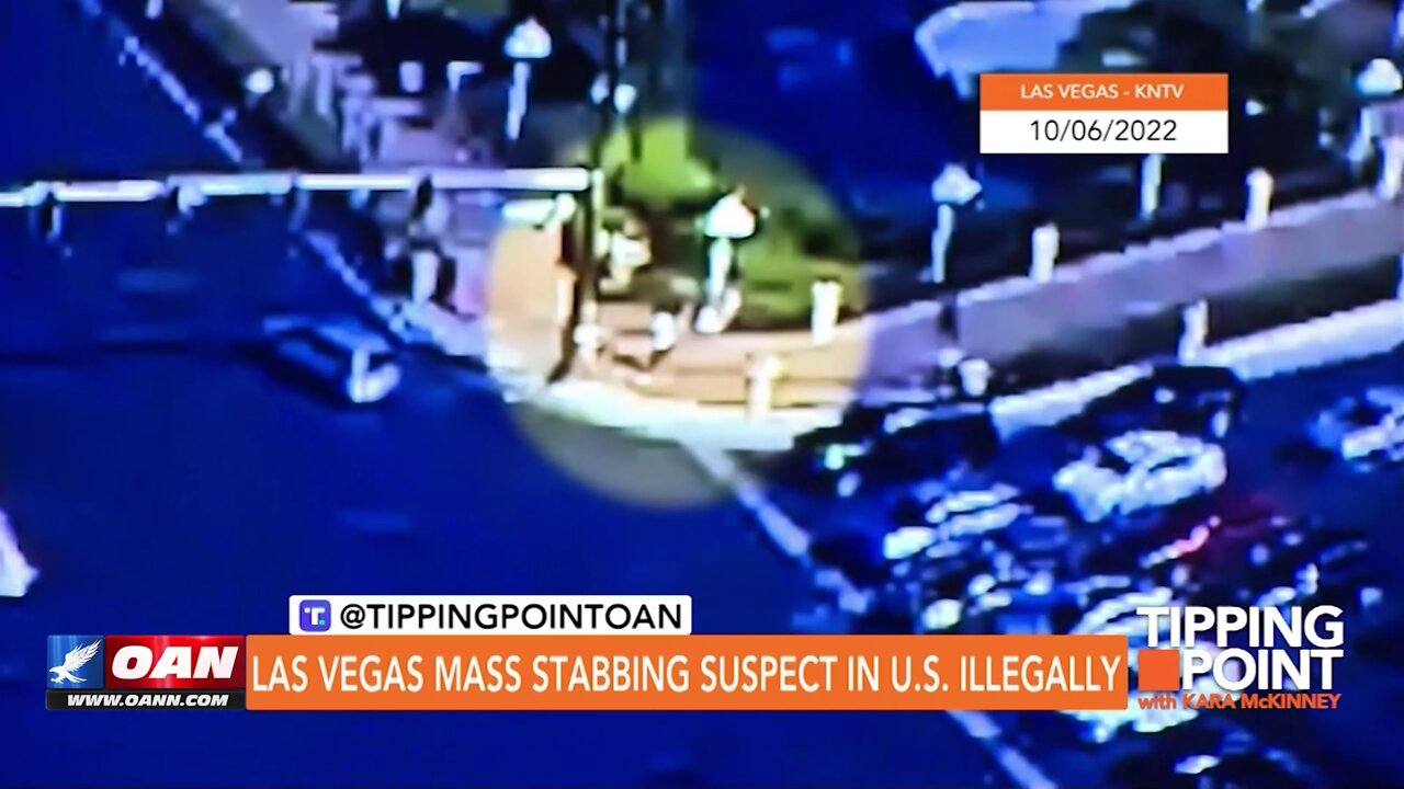 Tipping Point - Las Vegas Mass Stabbing Suspect in U.S. Illegally