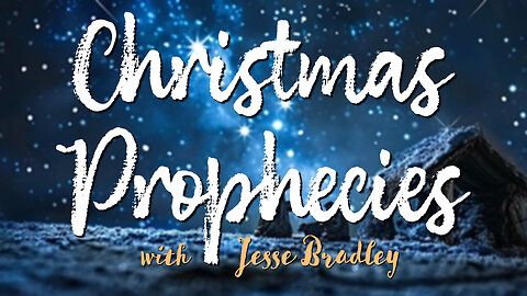 Christmas Prophecies - Jesse Bradley on LIFE Today Live