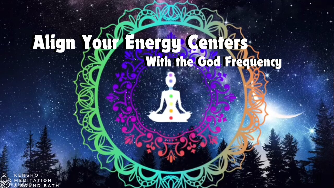 Align your Energy Centers with Solfeggio God Frequency of 963HZ by Kenshō Meditation & Sound Bath