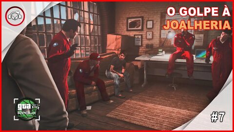 GTA V O Golpe à Joalheria #7 - Redux Gameplay PT-BR