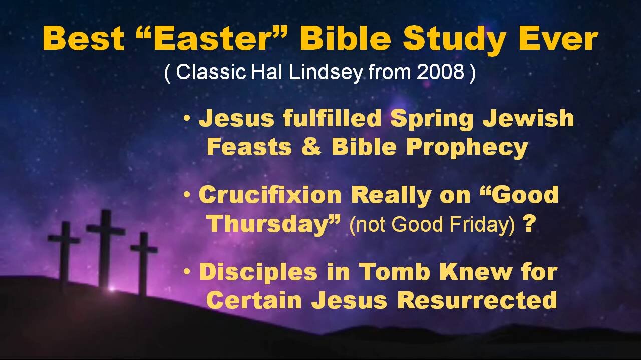 Best "Easter" Bible Study Ever! Classic Hal Lindsey on Evidence & Prophecy [mirrored]