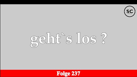 geht`s los ? Folge 237