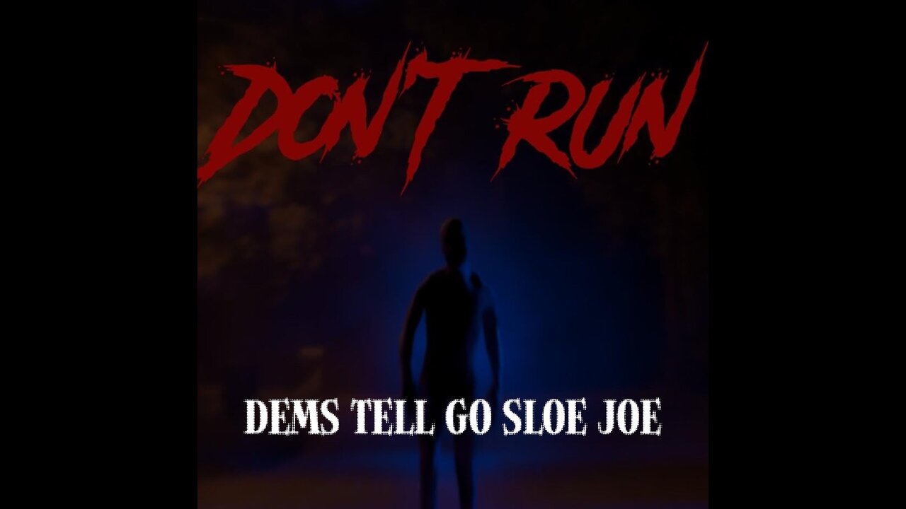 Don’t run Joe